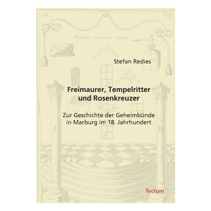 Freimaurer, Tempelritter und Rosenkreuzer
