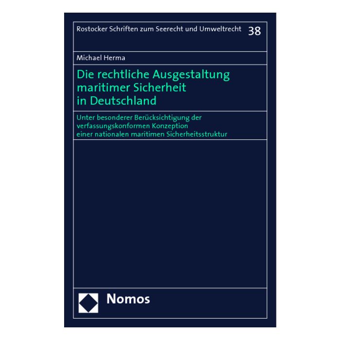 Die rechtliche Ausgestaltung maritimer Sicherheit in Deutschland