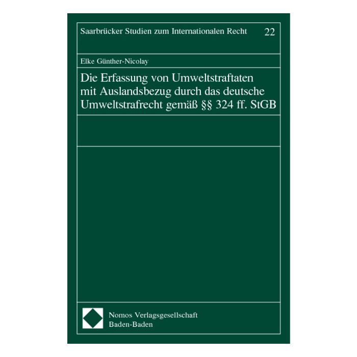 Die Erfassung von Umweltstraftaten mit Auslandsbezug durch das deutsche Umweltstrafrecht gemäß §§ 324 ff. StGB