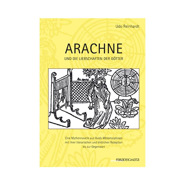 Arachne und die Liebschaften der Götter