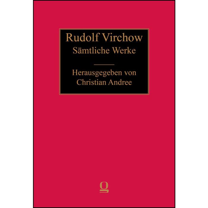 Rudolf Virchow: Sämtliche Werke