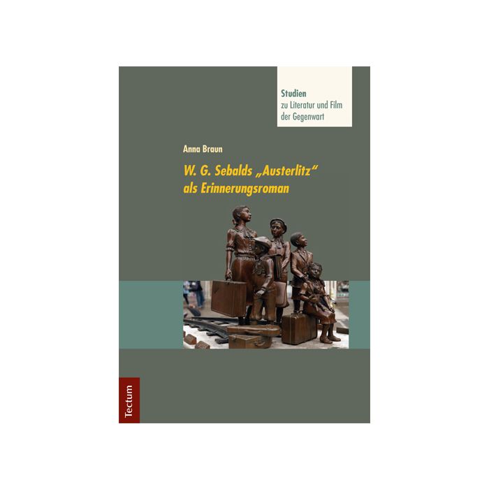 W. G. Sebalds "Austerlitz" als Erinnerungsroman