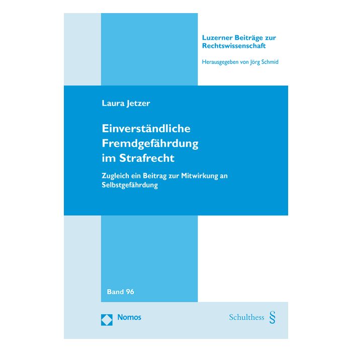 Einverständliche Fremdgefährdung im Strafrecht