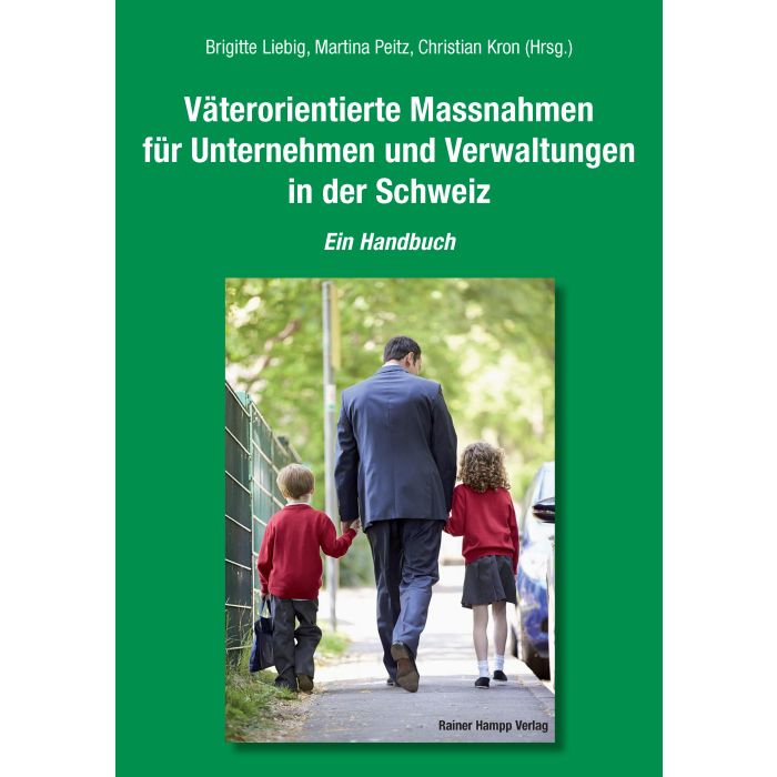 Väterorientierte Massnahmen für Unternehmen und Verwaltungen in der Schweiz