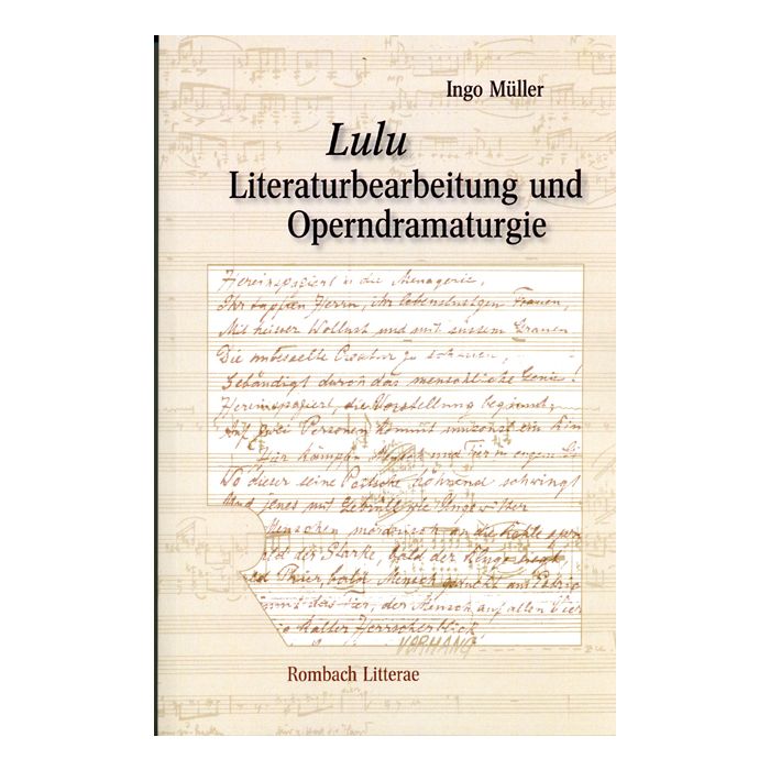 Lulu. Literaturbearbeitung und Operndramaturgie