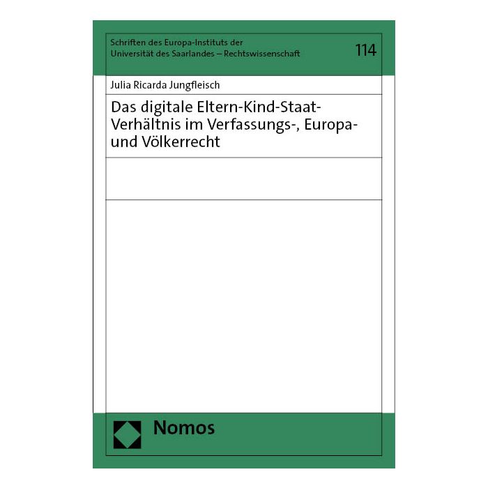 Das digitale Eltern-Kind-Staat-Verhältnis im Verfassungs-, Europa- und Völkerrecht