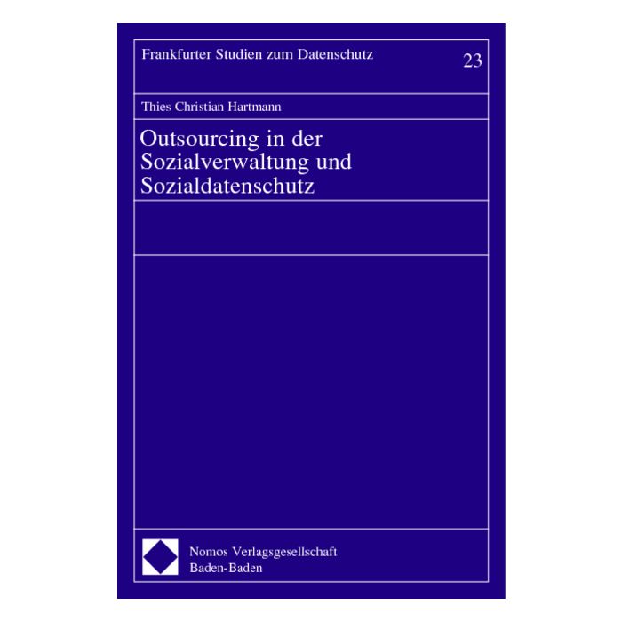 Outsourcing in der Sozialverwaltung und Sozialdatenschutz