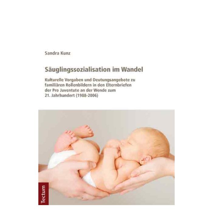 Säuglingssozialisation im Wandel