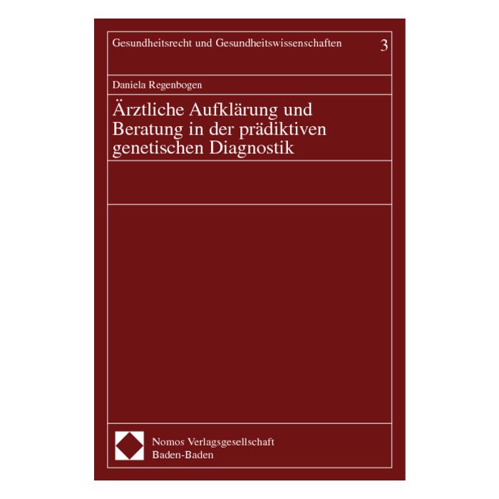 Ärztliche Aufklärung und Beratung in der prädiktiven genetischen Diagnostik