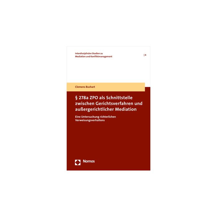 § 278a ZPO als Schnittstelle zwischen Gerichtsverfahren und außergerichtlicher Mediation
