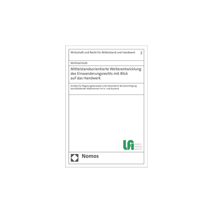 Mittelstandsorientierte Weiterentwicklung des Einwanderungsrechts mit Blick auf das Handwerk