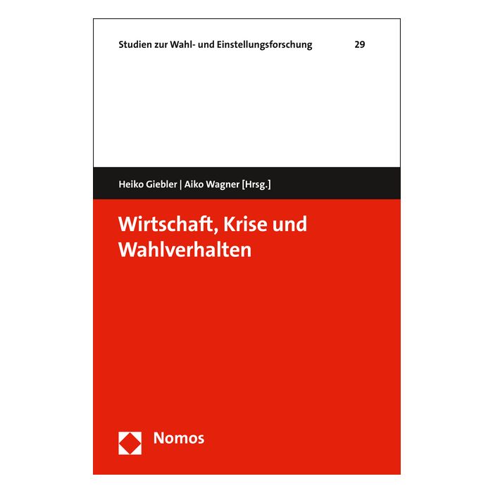 Wirtschaft, Krise und Wahlverhalten