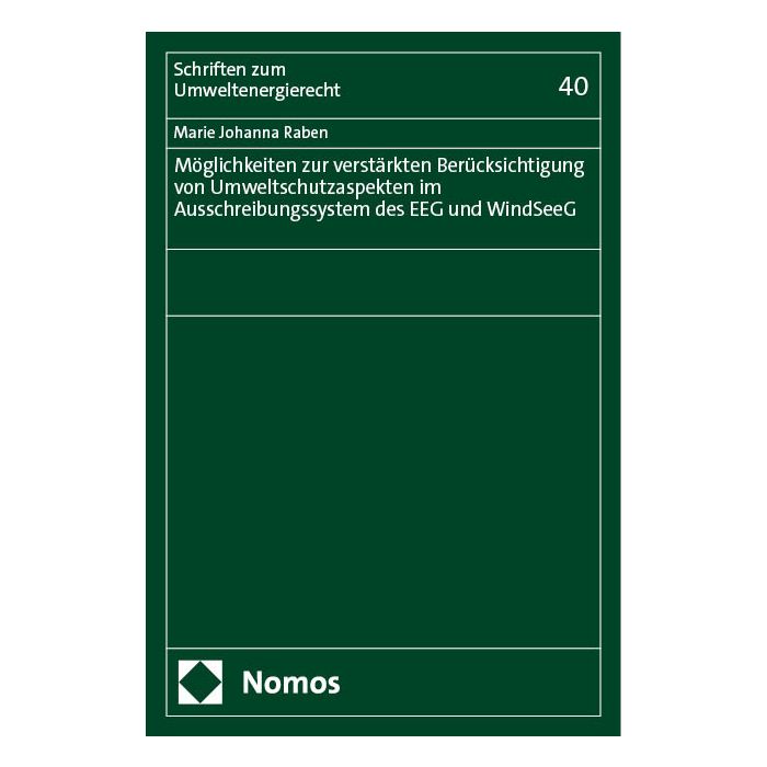 Möglichkeiten zur verstärkten Berücksichtigung von Umweltschutzaspekten im Ausschreibungssystem des EEG und WindSeeG