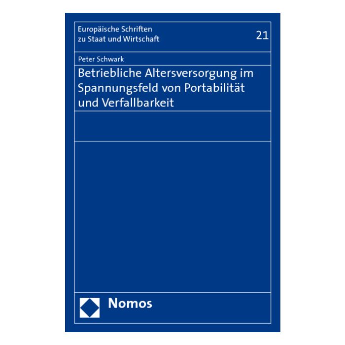 Betriebliche Altersversorgung im Spannungsfeld von Portabilität und Verfallbarkeit