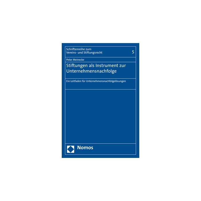 Stiftungen als Instrument zur Unternehmensnachfolge Stiftungen als Instrument zur Unternehmensnachfolge
