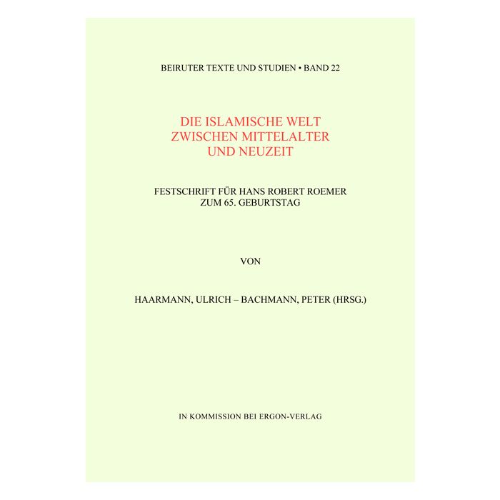 Die islamische Welt zwischen Mittelalter und Neuzeit