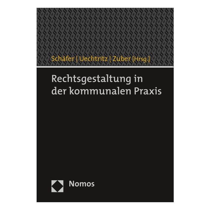 Rechtsgestaltung in der kommunalen Praxis