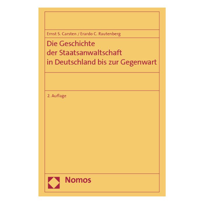 Die Geschichte der Staatsanwaltschaft in Deutschland bis zur Gegenwart