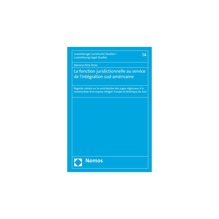 La fonction juridictionnelle au service de l'intégration sud-américaine