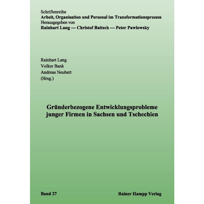 Gründerbezogene Entwicklungsprobleme junger Firmen in Sachsen und Tschechien