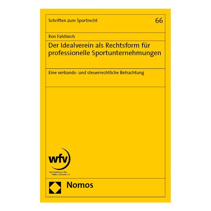 Der Idealverein als Rechtsform für professionelle Sportunternehmungen