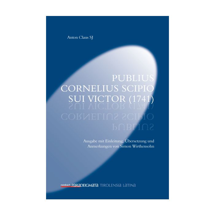 Anton Claus SJ Publius Cornelius Scipio sui victor (1741)