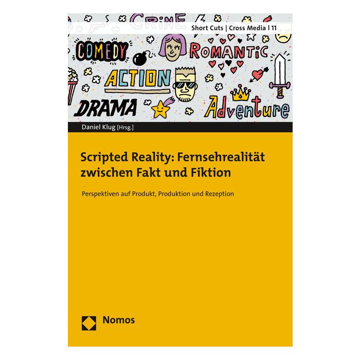 Scripted Reality: Fernsehrealität zwischen Fakt und Fiktion