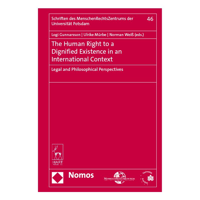 The Human Right to a Dignified Existence in an International Context