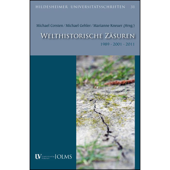 Welthistorische Zäsuren. 1989 - 2001 - 2011