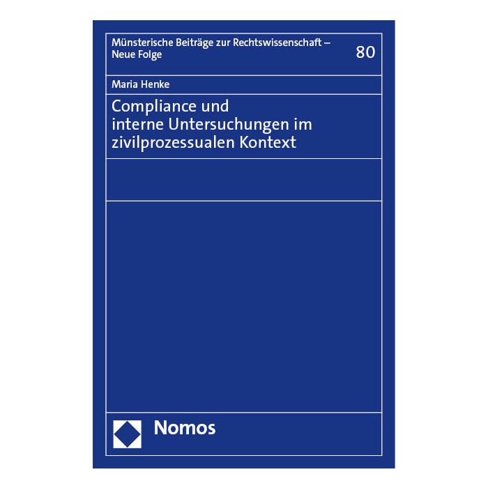 Compliance und interne Untersuchungen im zivilprozessualen Kontext