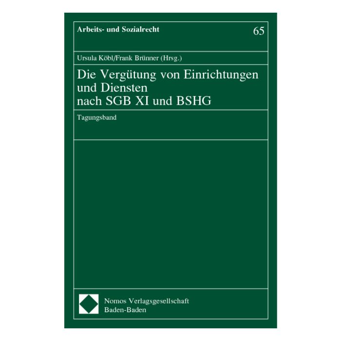 Die Vergütung von Einrichtungen und Diensten nach SGB XI und BSHG
