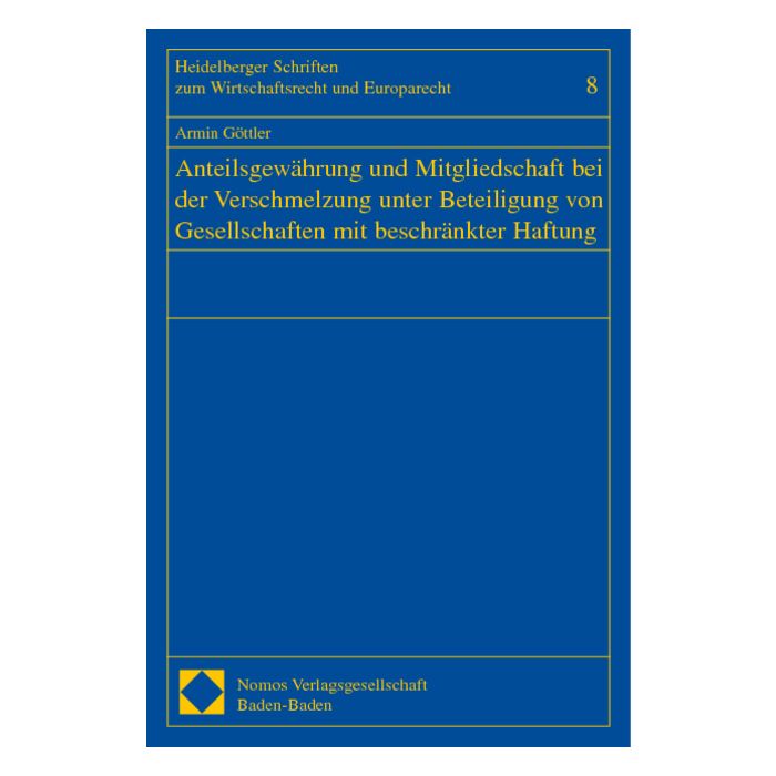 Anteilsgewährung und Mitgliedschaft bei der Verschmelzung unter Beteiligung von Gesellschaften mit beschränkter Haftung