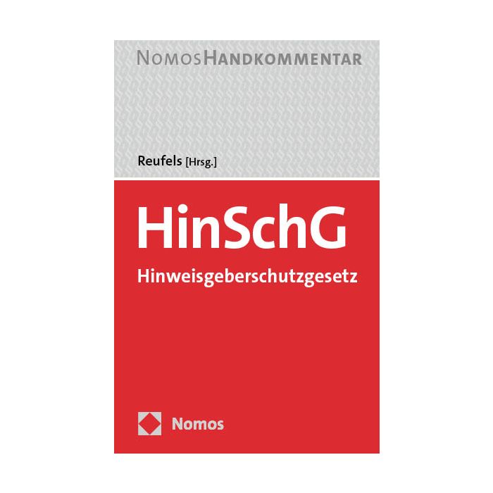 Hinweisgeberschutzgesetz: HinSchG Hinweisgeberschutzgesetz: HinSchG