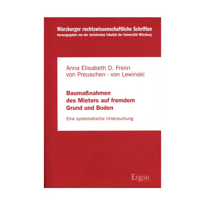 Baumaßnahmen des Mieters auf fremdem Grund und Boden