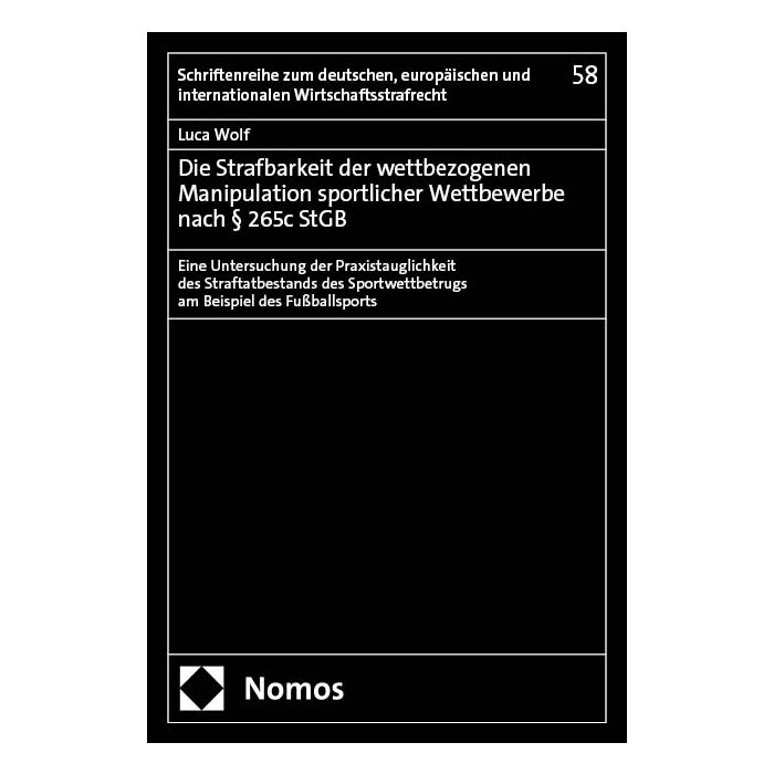 Die Strafbarkeit der wettbezogenen Manipulation sportlicher Wettbewerbe nach § 265c StGB