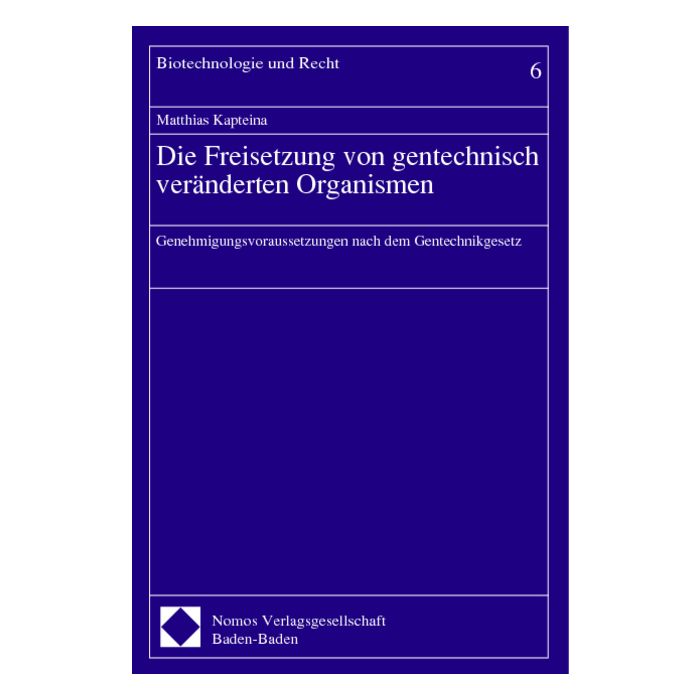 Die Freisetzung von gentechnisch veränderten Organismen