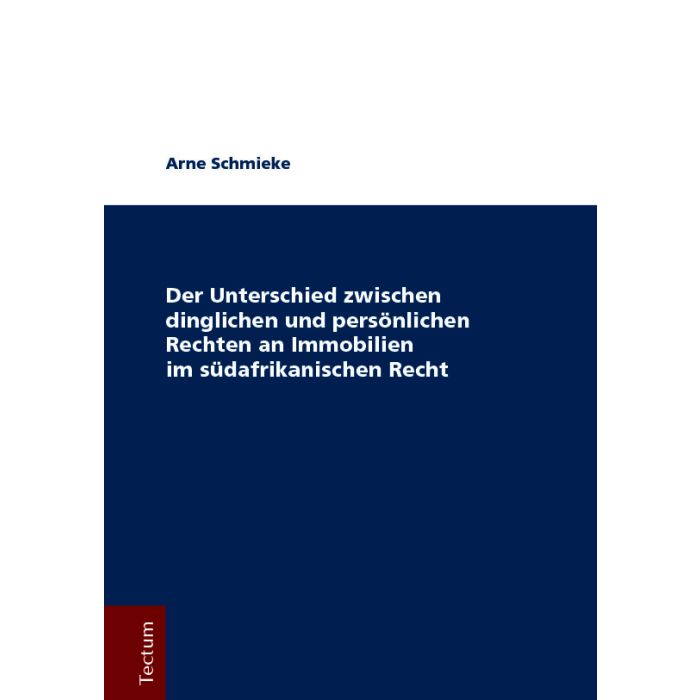 Der Unterschied zwischen dinglichen und persönlichen Rechten an Immobilien im südafrikanischen Recht
