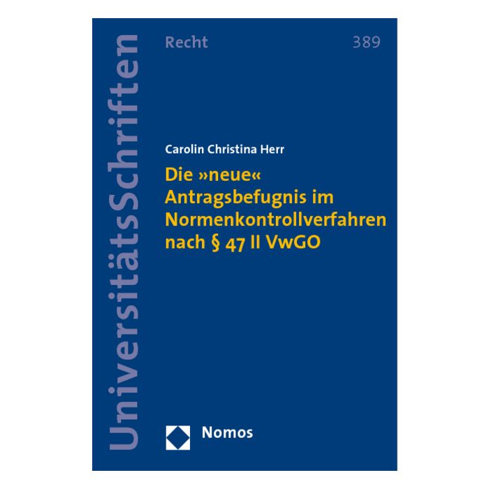 Die »neue« Antragsbefugnis im Normenkontrollverfahren nach § 47 II VwGO