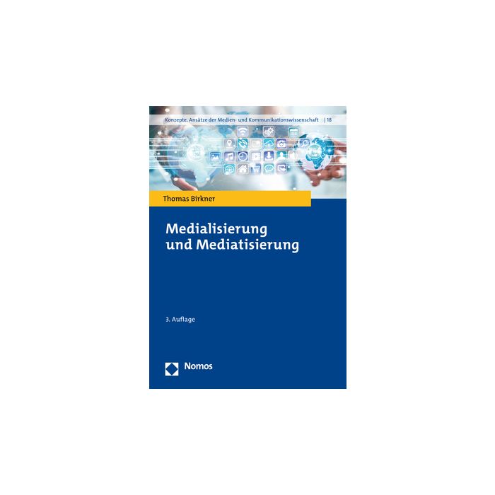 Medialisierung und Mediatisierung