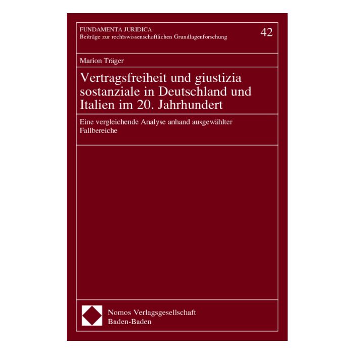 Vertragsfreiheit und giustizia sostanziale in Deutschland und Italien im 20. Jahrhundert