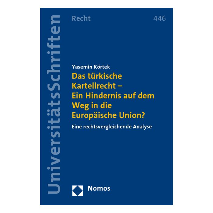Das türkische Kartellrecht - Ein Hindernis auf dem Weg in die Europäische Union?