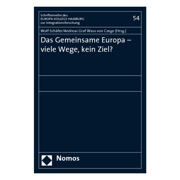 Das Gemeinsame Europa - viele Wege, kein Ziel?