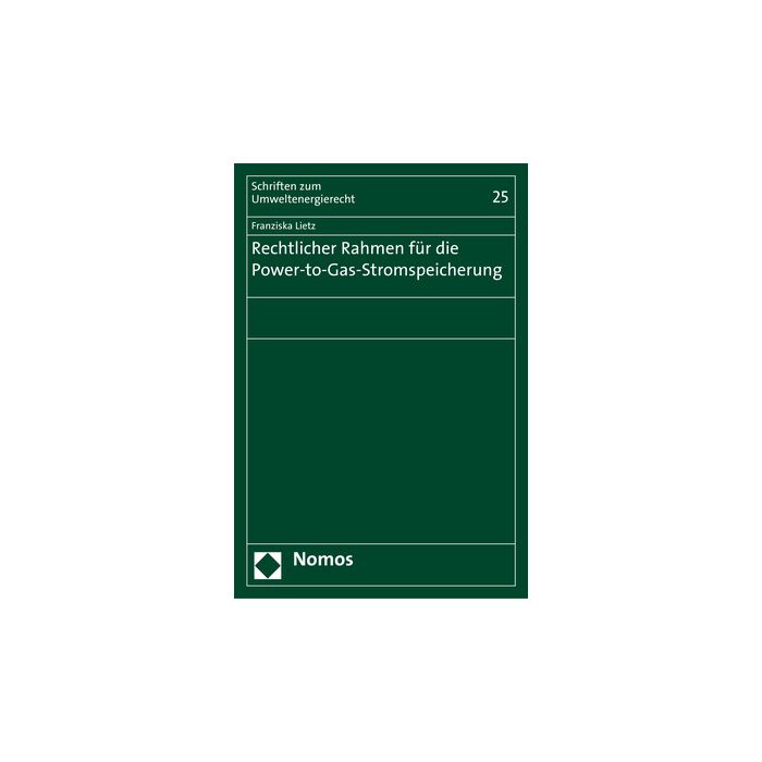 Rechtlicher Rahmen für die Power-to-Gas-Stromspeicherung