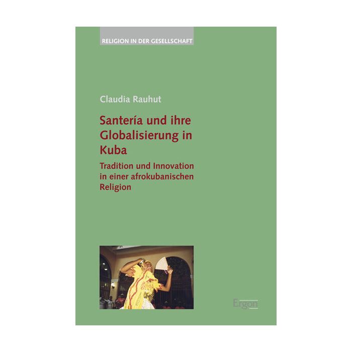 Santería und ihre Globalisierung in Kuba