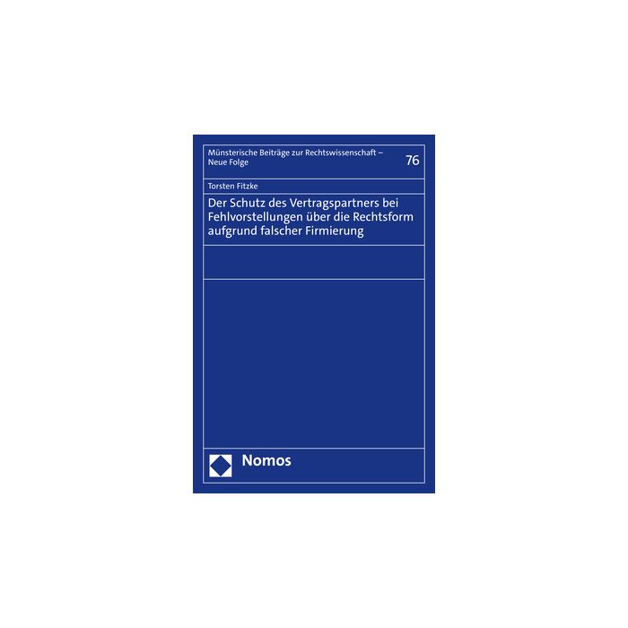 Der Schutz des Vertragspartners bei Fehlvorstellungen über die Rechtsform aufgrund falscher Firmierung