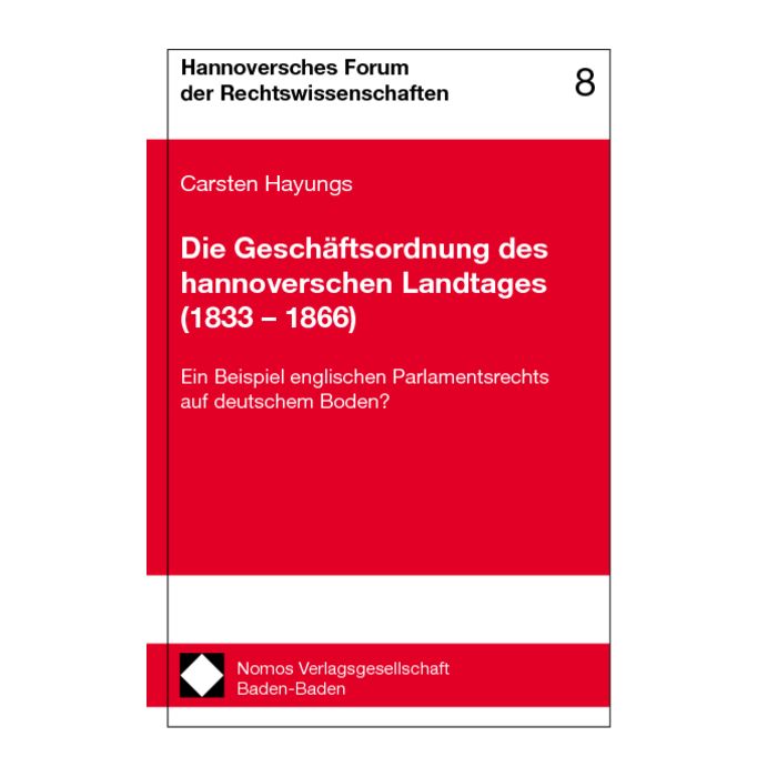 Die Geschäftsordnung des hannoverschen Landtages (1833 - 1866)