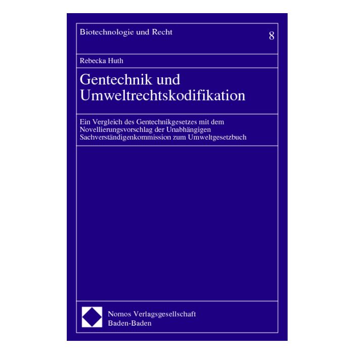 Gentechnik und Umweltrechtskodifikation