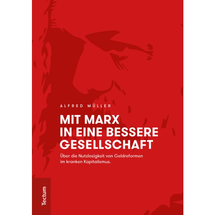 Mit Marx in eine bessere Gesellschaft