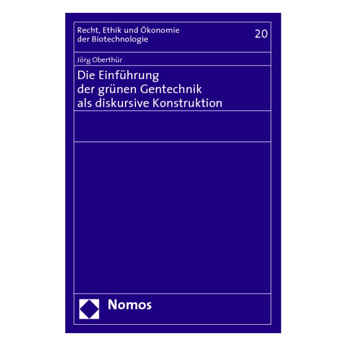 Die Einführung der grünen Gentechnik als diskursive Konstruktion