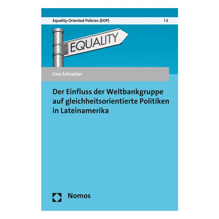 Der Einfluss der Weltbankgruppe auf gleichheitsorientierte Politiken in Lateinamerika